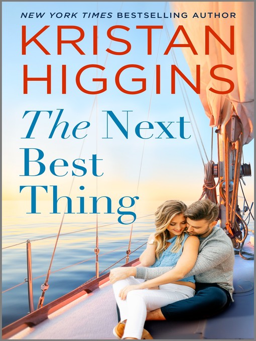 Title details for The Next Best Thing by Kristan Higgins - Available